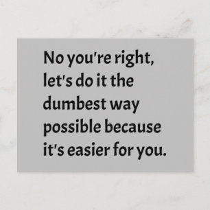 Sarcastic Funny Dumb Humor Briefkaart