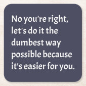 Sarcastic Funny Dumb Humor Kartonnen Onderzetters (Voorkant)