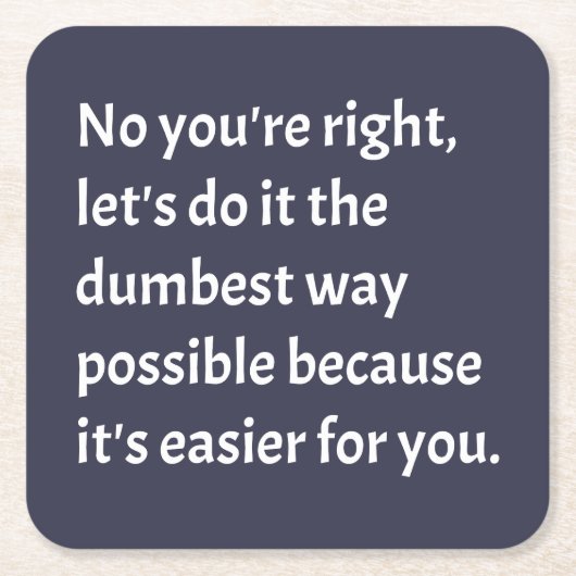 Sarcastic Funny Dumb Humor Kartonnen Onderzetters (Voorkant)