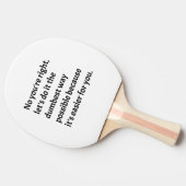 Sarcastic Funny Dumb Humor Tafeltennisbatje (Zijkant)