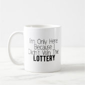 Sarcastic Funny heeft de Lottery Coffee-Mok niet g Koffiemok (Links)
