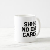 Sarcastic Funny Kantoor Work Shhle No Cares Koffiemok (Voorkant rechts)
