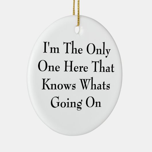 Sarcastic Funny Ornament (Rechts)