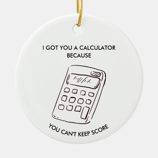 Sarcastic Gag Gift for Teammates Friends Keramisch Ornament (Voorkant)