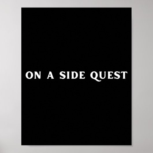 Sarcastic Gamer Quotes On A Side Quest Funny Gamin Poster (Voorkant)