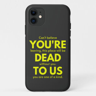 Sarcastic Goodbye , You are Dead to Us, Coworker Case-Mate iPhone Case