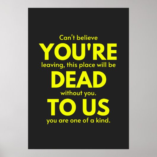 Sarcastic Goodbye , You are Dead to Us, Coworker Poster (Voorkant)