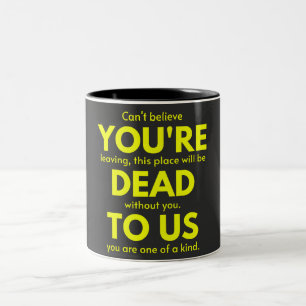 Sarcastic Goodbye , You are Dead to Us, Coworker Tweekleurige Koffiemok