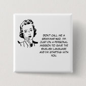 Sarcastic Grammar Nazi Vierkante Button 5,1 Cm (Voorkant)