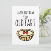 Sarcastic Happy Birthday Old Tart Card (Staand voorkant)