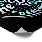 Sarcastic Have The Day You Deserve Motivational Ti Poster (Hoek)