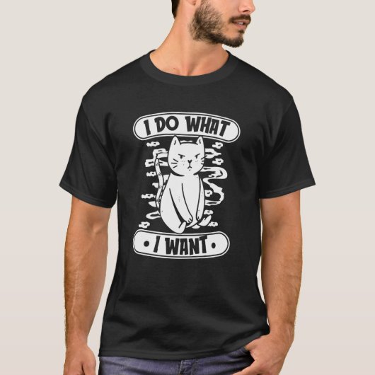 Sarcastic Hilarious Sarcasm Humor Snarky I Do Wha T-shirt (Voorkant)
