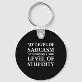 Sarcastic Humor, My Level Of Sarcasm, Funny Sarcas Sleutelhanger (Voorkant)