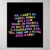 Sarcastic I Can't Do Social Media But I Can Write  Poster (Voorkant)