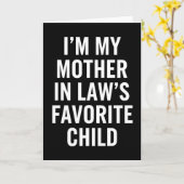 Sarcastic I’m My Mother-In-Law’s Favorite Child Kaart (Gele Bloem)