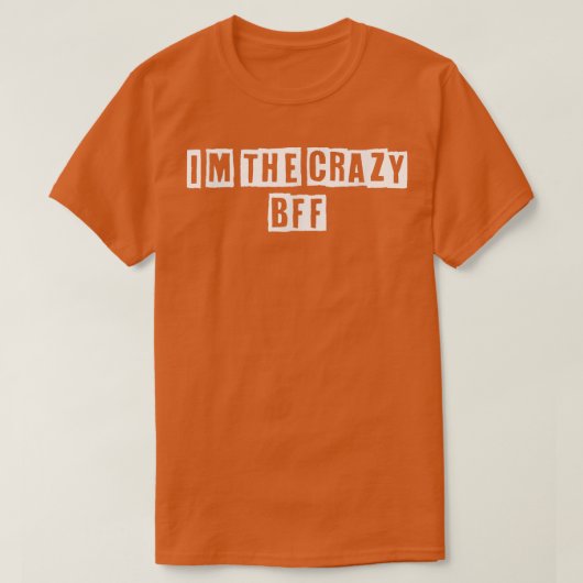 Sarcastic Idea citeert grappig dat ik de Crazy BFF T-shirt (Design voorkant)