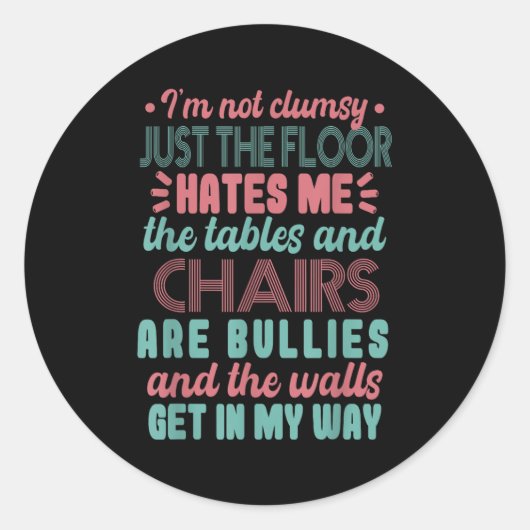Sarcastic Im Not Clumsy I'm Not Clumsy Ronde Sticker (Voorkant)