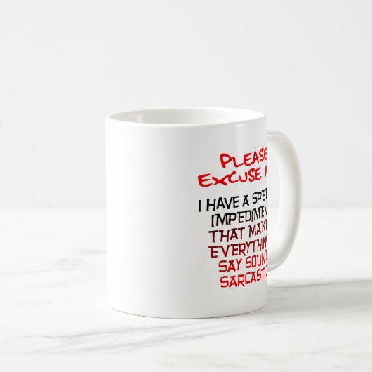 Sarcastic Impedition Funny Mug Koffiemok (Voorkant rechts)