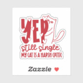 Sarcastic Judging Cat Still Single Anti-Valentine Sticker (Vel)
