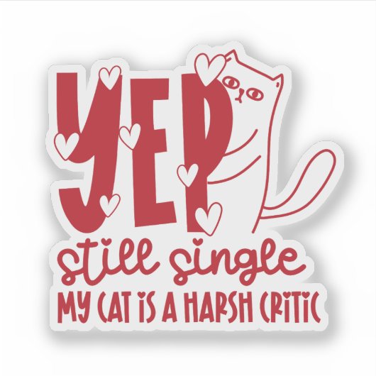 Sarcastic Judging Cat Still Single Anti-Valentine Sticker (Voorkant)