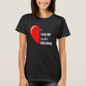 Sarcastic Meme I Love My Undankbaar Children Ma D T-shirt (Voorkant)