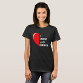 Sarcastic Meme I Love My Undankbaar Children Ma D T-shirt (Voorkant volledig)