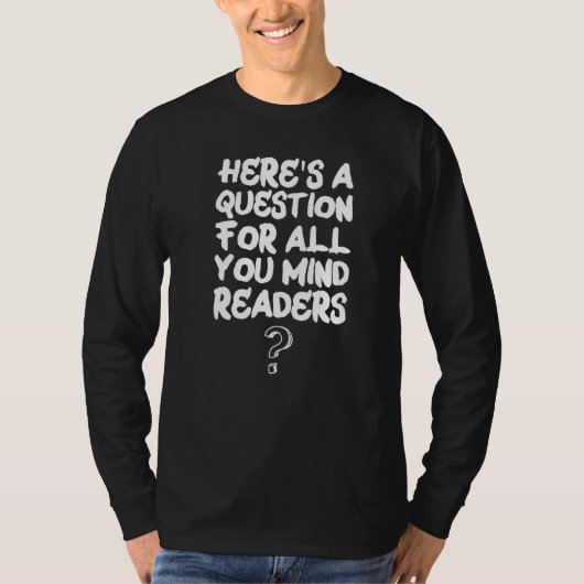 Sarcastic Mind Reader Joke  Psychic T-shirt (Voorkant)