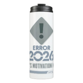 Sarcastic New Year Resolution Thermal Tumbler Thermosbeker
