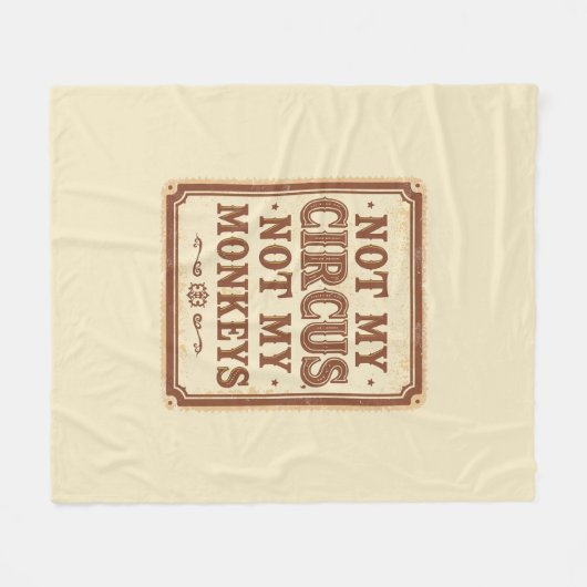 Sarcastic Not My Circus Not My Monkeys Fleece Deken (Voorkant (Horizontaal))
