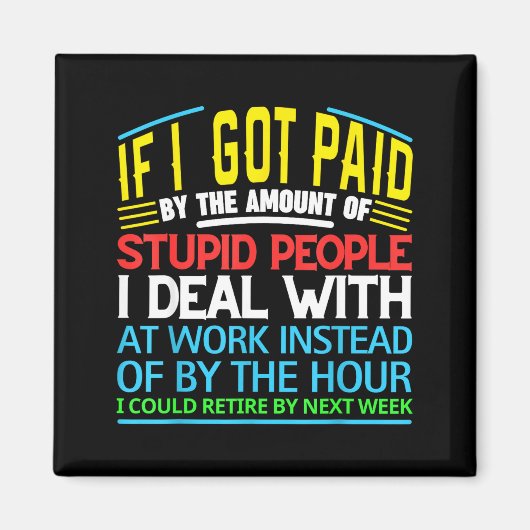 Sarcastic Office Humor Funny Work Quote Ing People Magneet (Voorkant)