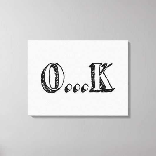Sarcastic OK Canvas Afdruk (Voorkant)