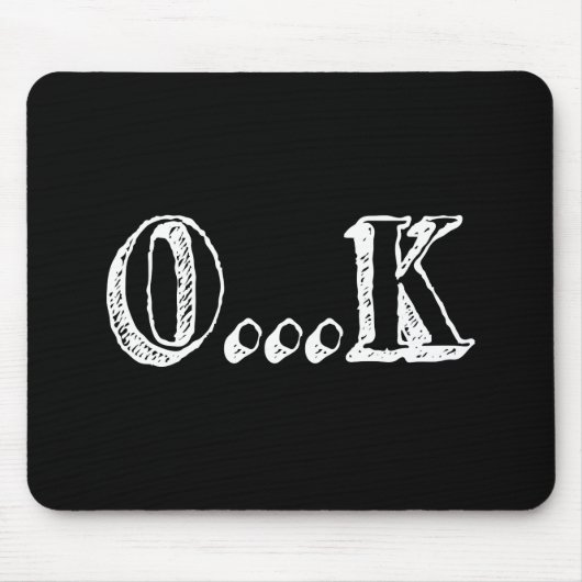 Sarcastic OK Muismat (Voorkant)