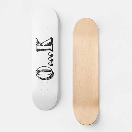 Sarcastic OK Persoonlijk Skateboard (Voorkant)