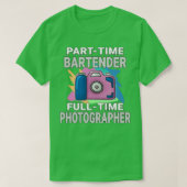 Sarcastic Parttime Bartender fulltime fotograaf T-shirt (Design voorkant)