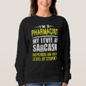 Sarcastic Pharmacist Trui (Voorkant)