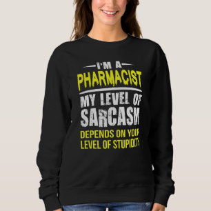 Sarcastic Pharmacist Trui
