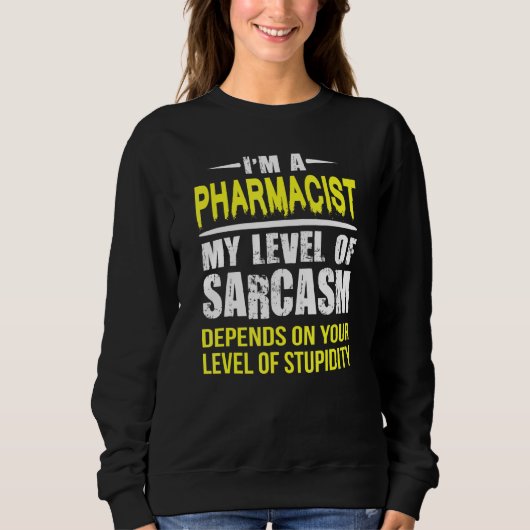 Sarcastic Pharmacist Trui (Voorkant)
