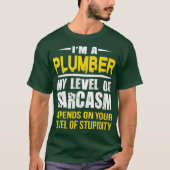 Sarcastic Plumber T-shirt (Voorkant)
