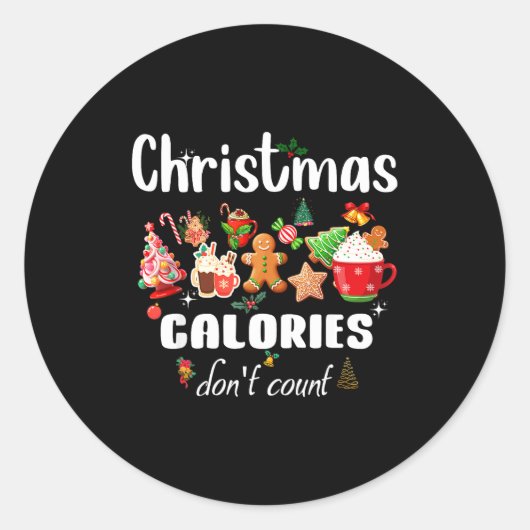 Sarcastic Quote Holiday Christmas Calories Don't C Ronde Sticker (Voorkant)