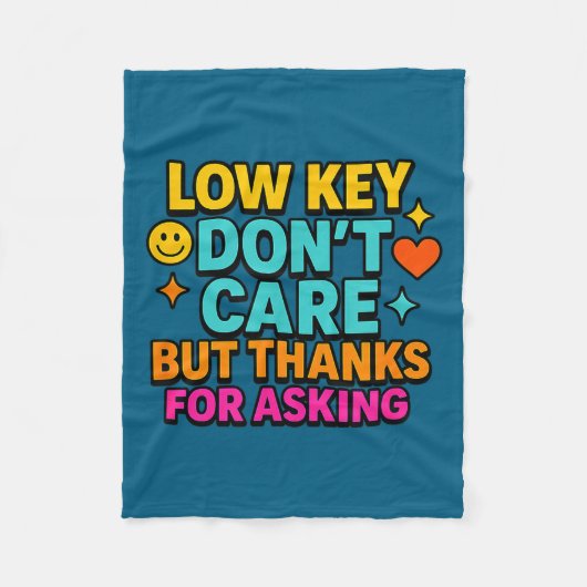 Sarcastic Quote, Low Key Dont Care But Thanks For  Fleece Deken (Voorkant)