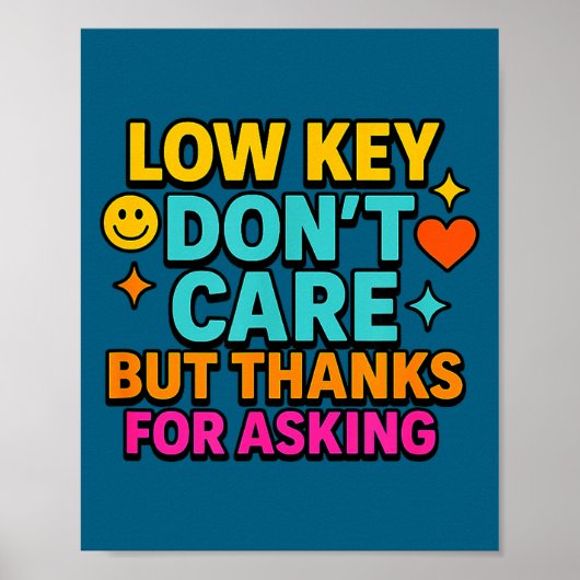 Sarcastic Quote, Low Key Dont Care But Thanks For Poster (Voorkant)