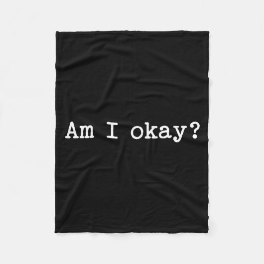 Sarcastic Quote Saying Am I Okay Work Office Meme  Fleece Deken (Voorkant)