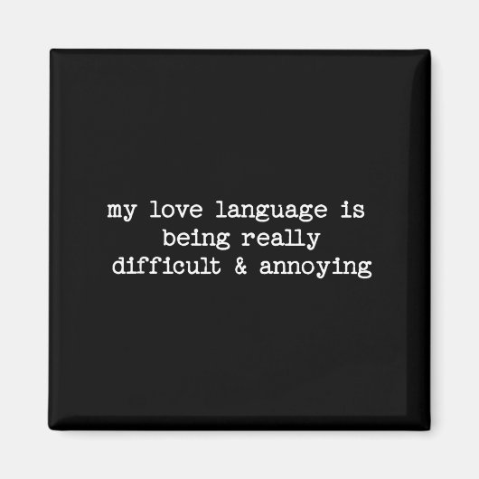 Sarcastic Quote Saying Fun Snarky Gift Difficult & Magneet (Voorkant)