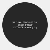 Sarcastic Quote Saying Fun Snarky Gift Difficult & Ronde Sticker (Voorkant)