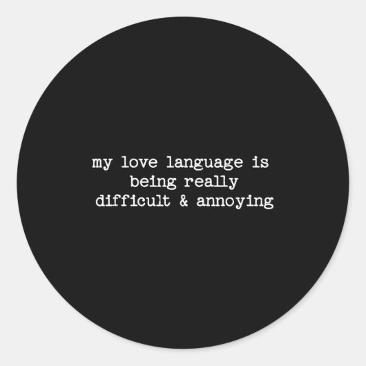 Sarcastic Quote Saying Fun Snarky Gift Difficult & Ronde Sticker (Voorkant)