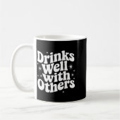 Sarcastic Quote Saying Gift Drinks Well With Other Koffiemok (Links)