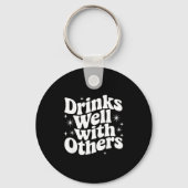 Sarcastic Quote Saying Gift Drinks Well With Other Sleutelhanger (Voorkant)