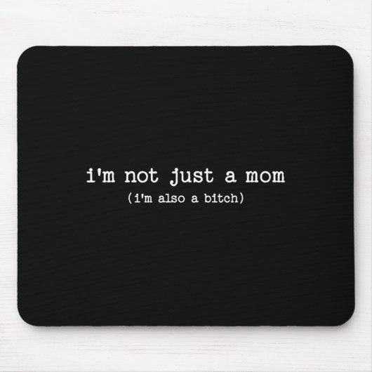 Sarcastic Quote Saying Gift I'm Not Just A Mom I'm Muismat (Voorkant)