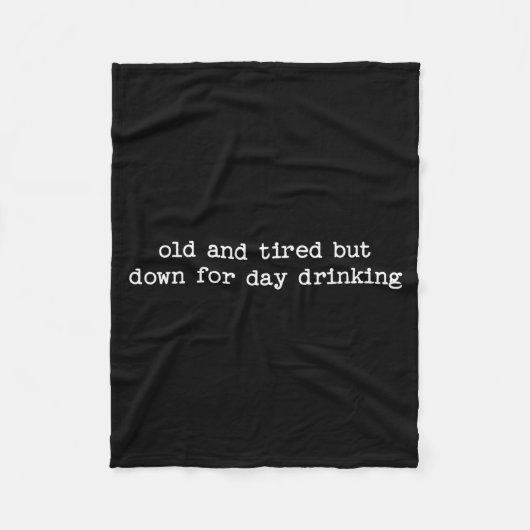 Sarcastic Quote Saying Gift Old Tired Down For Day Fleece Deken (Voorkant)