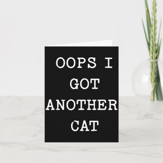 Sarcastic Quote Saying Gift Oops I Got Another Cat Kaart (Voorkant)